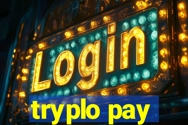 tryplo pay